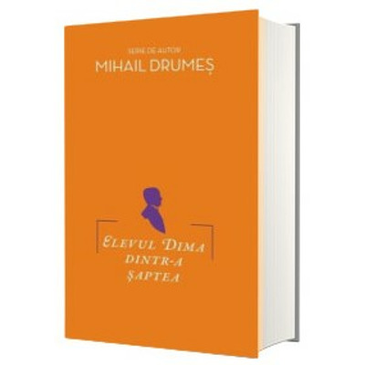 Elevul Dima dintr-a saptea - Mihail Drumes (Serie de autor)
