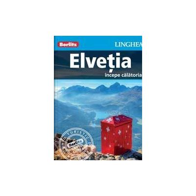 Elvetia - incepe calatoria