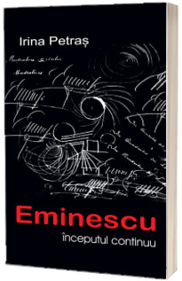 Eminescu - inceputul continuu