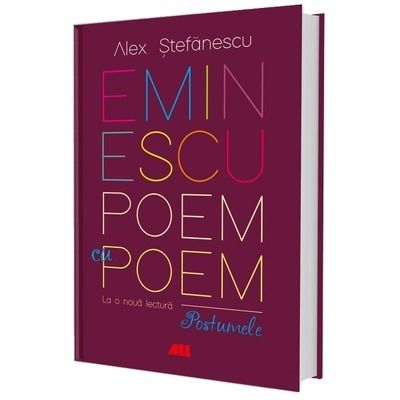 Eminescu, poem cu poem. La o noua lectura: postumele