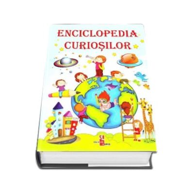 Enciclopedia curiosilor - Editie ilustrata