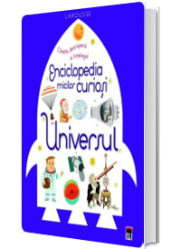 Enciclopedia micilor curiosi. Universul