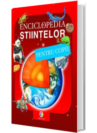 Enciclopedia stiintelor pentru copii