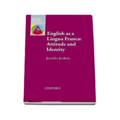 English as a Lingua Franca. Attitude and Identity