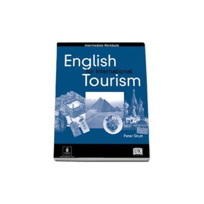 English for International Turism. Intermediate level, workboook - Strutt Peter