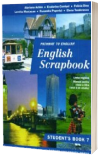 English scrapbook student s book - Manual pentru clasa a VII-a (anul 6 de studiu)