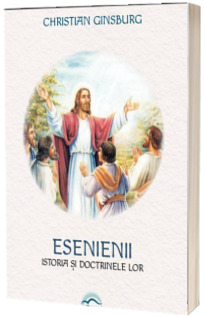 Esenienii: istoria si doctrinele lor