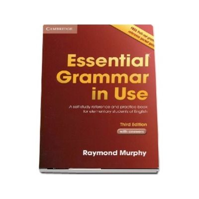 Essential Grammar in Use with Answers. A Self-Study Reference and Practice Book for Elementary Students of English (Third Edition)