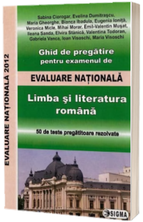 Evaluare nationala 2012 limba si literatura romana 2012 (ghid de pregatire)