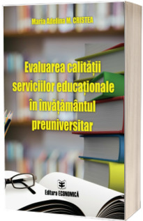 Evaluarea calitatii serviciilor educationale in invatamantul preuniversitar