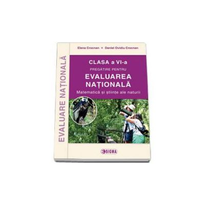 EVALUAREA NATIONALA 2015. Matematica si stiinte ale naturii pentru clasa a VI-a