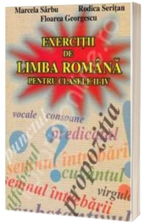 Exercitii de limba romana pentru clasele II-IV