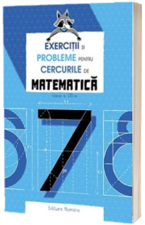 Exercitii si probleme pentru cercurile de Matematica, clasa a VII-a