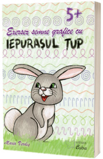 Exersez semne grafice cu iepurasul Tup (5+) - carte de colorat