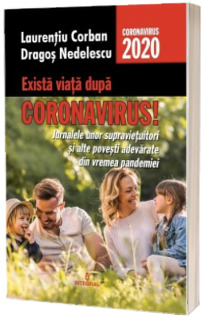 Exista viata dupa Coronavirus!