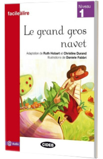 Facile a lire: Le grand gros navet + online audio