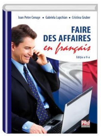 Faire des affaires en francais .Editia a II -a