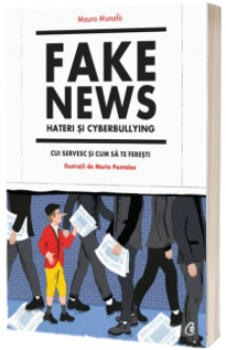 Fake news, hateri si cyberbullying