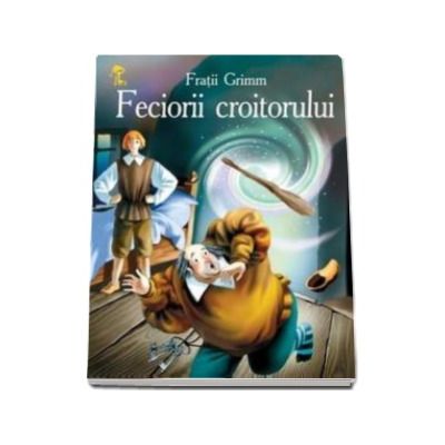 Feciorii croitorului - Fratii Grimm