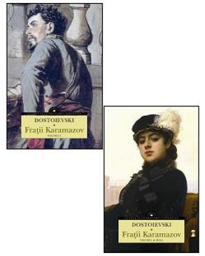 Feodor Mihailovici Dostoievski, Fratii Karamazov - Volumul I si II