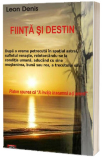 Fiinta si destin (Leon Denis)