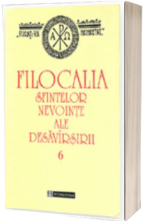 Filocalia sfintelor nevointe ale desavarsirii  6