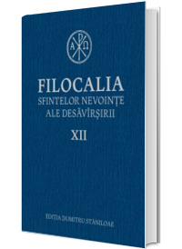 Filocalia sfintelor nevointe ale desavirsirii XII