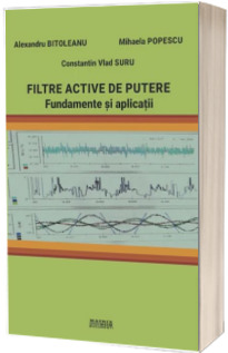 Filtre active de putere. Fundamente si aplicatii