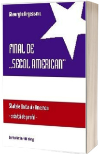 Final de secol american. Statele Unite ale Americii. Schita de profil