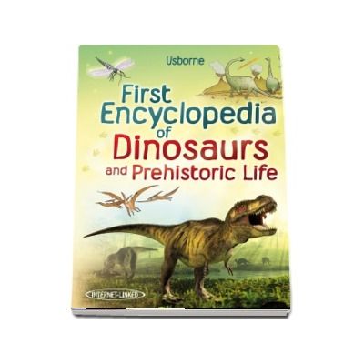 First encyclopedia of dinosaurs and prehistoric life