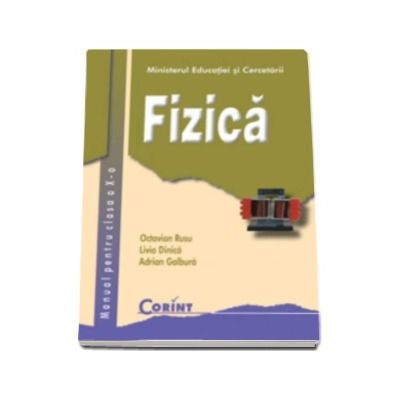 Fizica manual pentru clasa a X-a (Octavian Rusu)