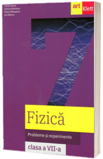 Fizica. Probleme si experimente. Culegere pentru clasa a VII-a