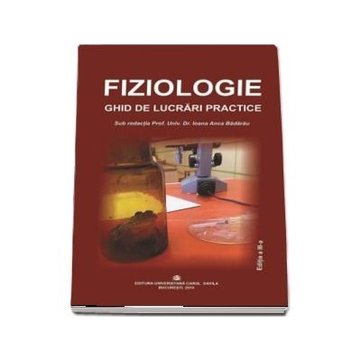 Fiziologie. Ghid de lucrari practice