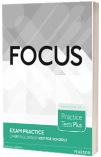 Focus Exam Practice: Cambridge English Key for Schools