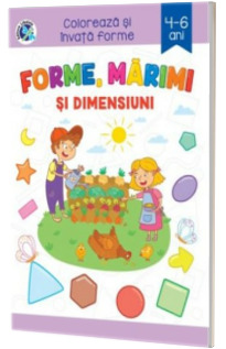 Forme, marimi si dimensiuni 4-6 ani