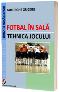 Fotbal in sala. Tehnica jocului