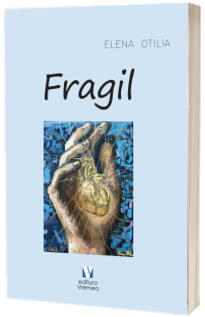 Fragil - Elena, Otilia