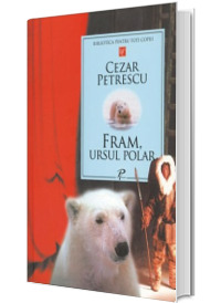 Fram, ursul polar - Biblioteca pentru toti copiii (2008)