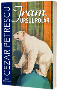 Fram, Ursul polar (Colectia elevi de 10 plus)