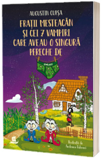 Fratii Mesteacan si cei 7 vampiri care aveau o singura pereche de chiloti