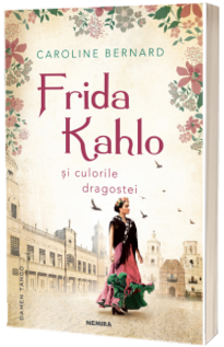 Frida Kahlo si culorile dragostei