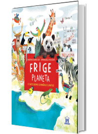 Frige planeta, o carte despre schimbarile climatice