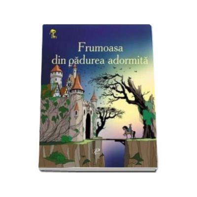 Frumoasa din padurea adormita - Charles Perrault