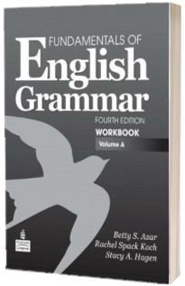 Fundamentals of English Grammar Workbook. Volume A