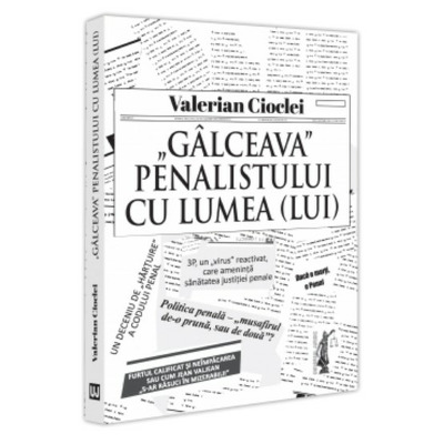 Galceava penalistului cu lumea (lui)