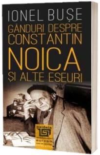 Ganduri despre Constantin Noica