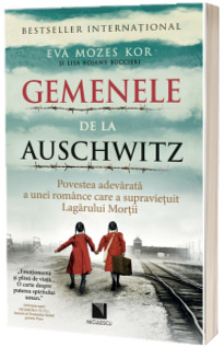 Gemenele de la Auschwitz. Povestea adevarata a unei romance care a supravietuit Lagarului Mortii