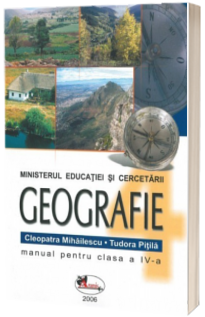 Geografie manual pentru clasa a IV-a - Tudora Pitila si Cleopatra Mihailescu