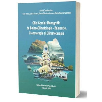 Ghid corolar monografic de balneoclimatologie - balneatie, crenoterapie si climatoterapie
