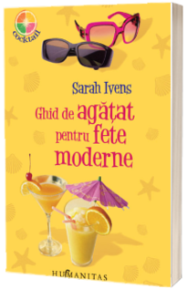 Ghid de agatat pentru fete moderne - Sarah Ivens